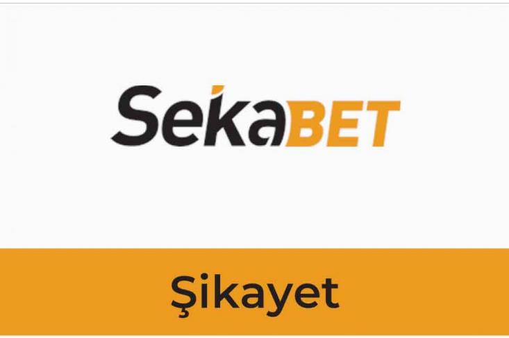 Sekabet şikayet